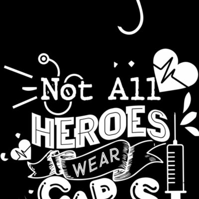 not all heros wear capes Thumbnail