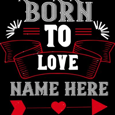 Born To Love Name Here Thumbnail