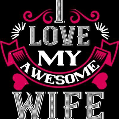 I Love My Awesome Wife Thumbnail