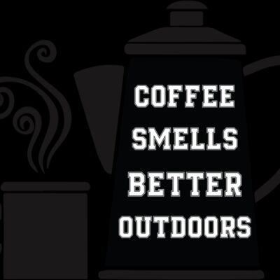 Coffee Smells Better Outdoors (0224) Thumbnail